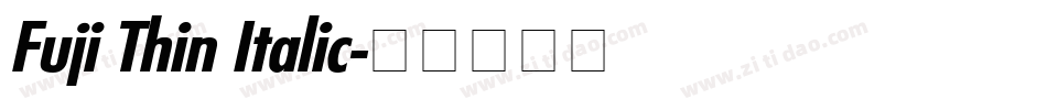 Fuji Thin Italic字体转换